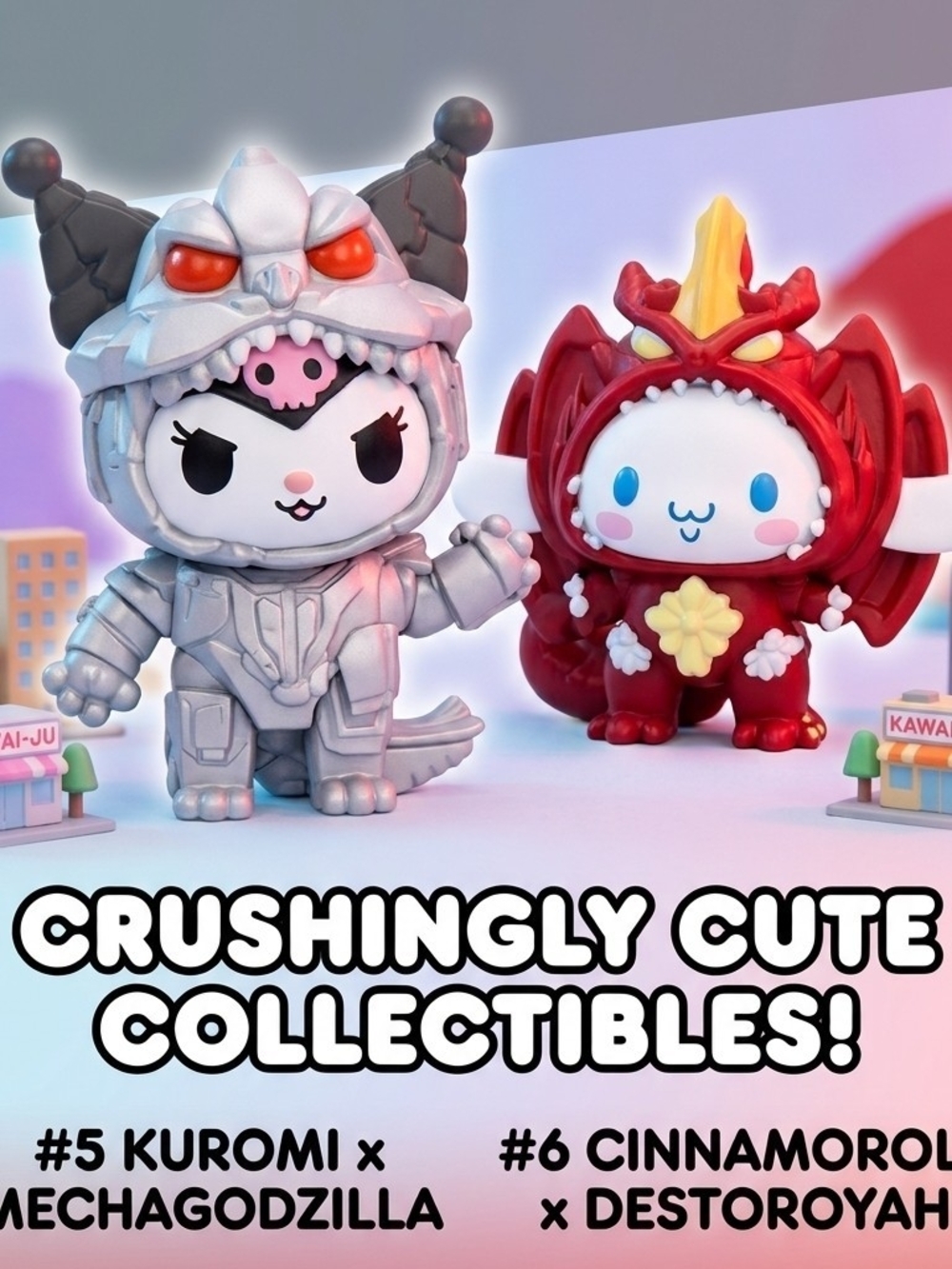Kuromi X Mechagodzilla (#5) AND Cinnamoroll X Destoroyah (#6) Set Godzilla